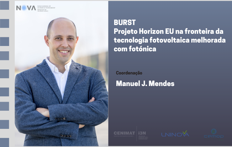 BURST - Projeto Horizon EU na fronteira da tecnologia fotovoltaica melhorada com fotónica